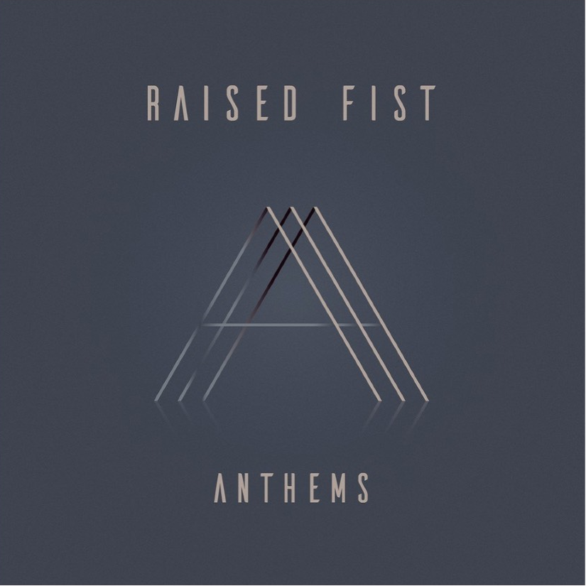 RAISED FIST  – Anthems